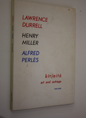 Lawrence Durrell : Kirjeitä = Art and outrage