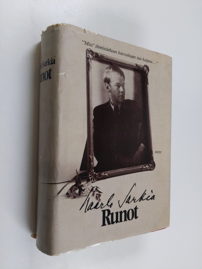 Kaarlo Sarkia : Runot : Kahlittu ; Velka elämälle ; Unen ...