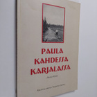 Jouko Räty : Paula kahdessa Karjalassa - pikkukuva 1