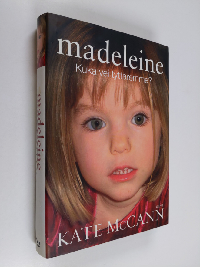 Kate McCann : Madeleine : kuka vei tyttäremme