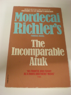 Mordecai Richler: The Incomparable Atuk