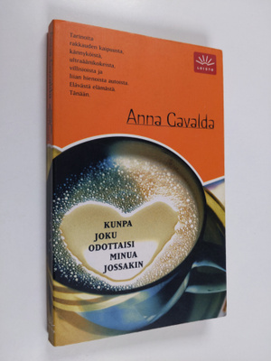 Anna Gavalda : Kunpa joku odottaisi minua jossakin