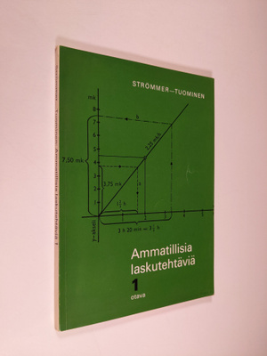 Arne O. Strömmer : Ammatillisia laskutehtäviä 1