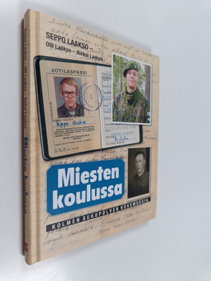 Seppo Laakso ym. : Miesten koulussa : kolmen sukupolven k...