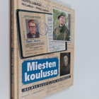 Seppo Laakso ym. : Miesten koulussa : kolmen sukupolven k... - pikkukuva 1