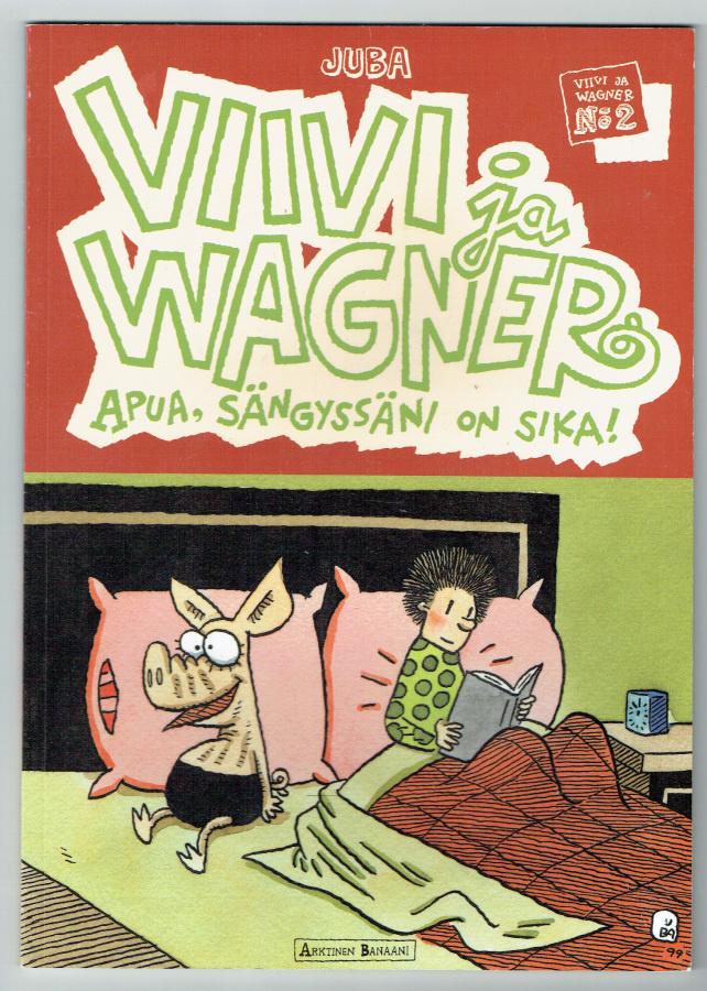 Viivi ja Wagner N:o 2: Apua, sängyssäni on sika!
