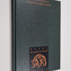 Eliel Wartiainen : Karhunajolla Kauko-Karjalassa - pikkukuva 1