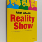 Johan Schmidt : Reality show : roman - pikkukuva 1