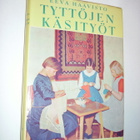 Eeva Haavisto: TYTTÖJEN KÄSITYÖT (7.p.1961) Sis.postikulut - pikkukuva 1