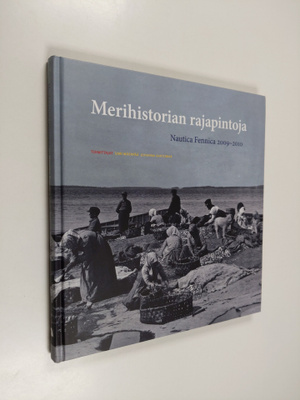 Sari Mäenpää : Merihistorian rajapintoja