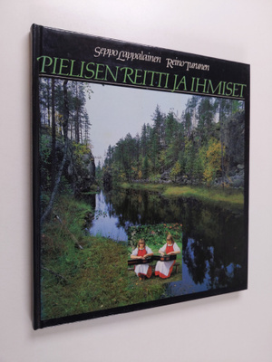 Seppo Lappalainen : Pielisen reitti ja ihmiset