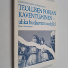 Hannu Hernesniemi : Teollisen pohjan kaventuminen - uhka ... - pikkukuva 1