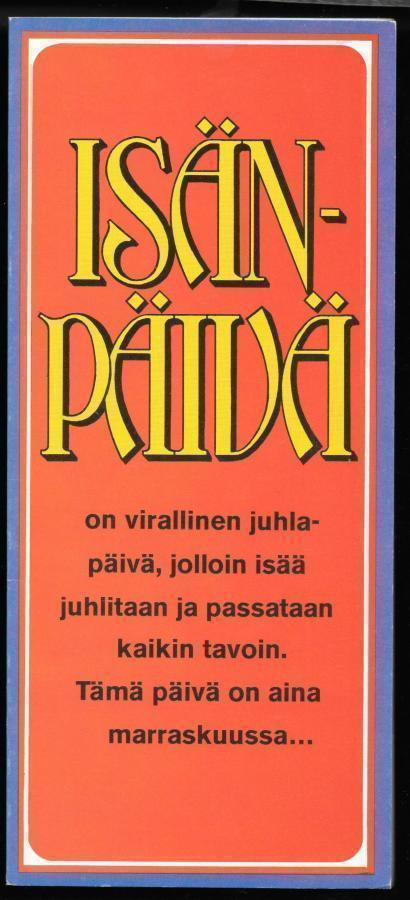 Isänpäivä on virallinen...