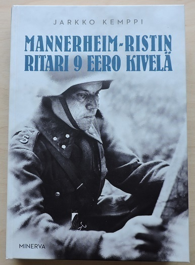 Jarkko Kemppi: Mannerheim-ristin ritari 9 Eero Kivelä