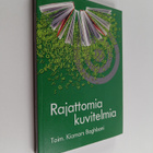 Kiamars (toim.) Baghbani : Rajattomia kuvitelmia - pikkukuva 1