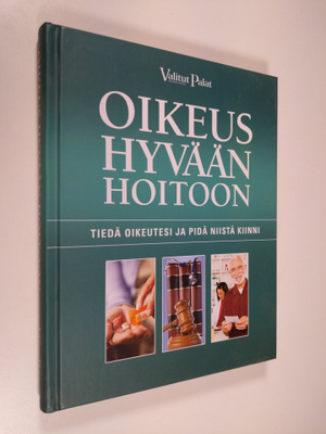Reino ym. (toim.) Rasilainen : Oikeus hyvään hoitoon : ti...