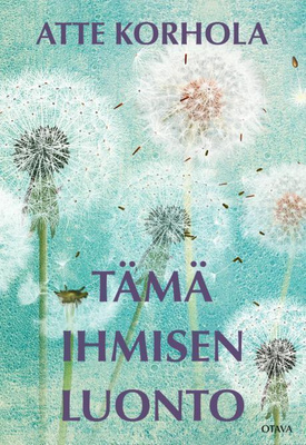 Atte Korhola: Tämä ihmisen luonto