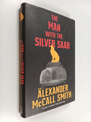 Alexander McCall Smith : The man with the silver Saab