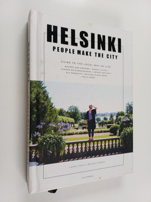 Laura Iisalo : Helsinki : people make the city : guide to...