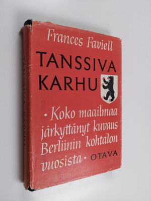 Frances Faviell : Tanssiva karhu : tarina sodanjälkeisest...