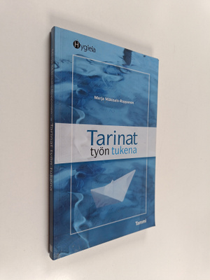 Merja Mäkisalo-Ropponen : Tarinat työn tukena