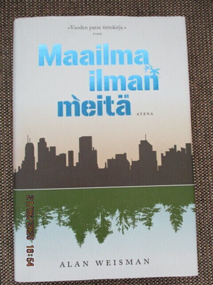 Alan Weisman MAAILMA ILMAN MEITÄ