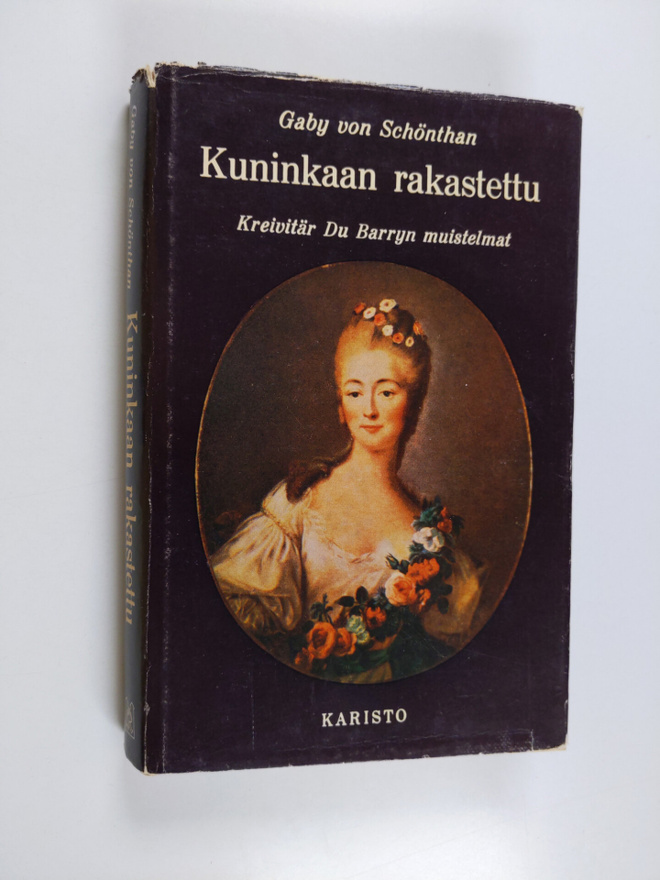 Gaby von Schönthan : Kuninkaan rakastettu : kreivitär Du ...