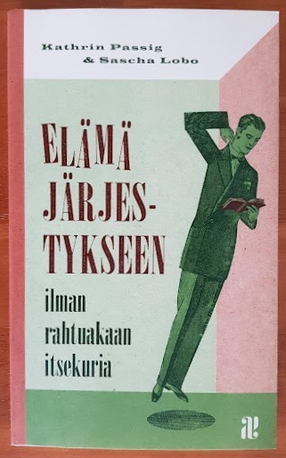 Kathrin Passig & Sascha Lobo: Elämä järjestykseen