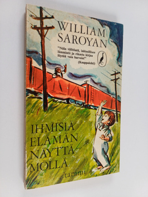 William Saroyan : Ihmisiä elämän näyttämöllä