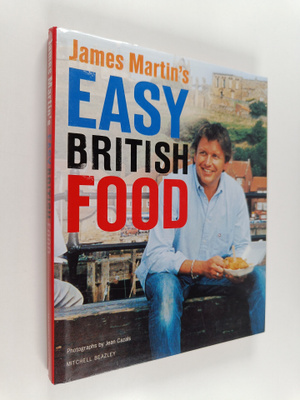 James Martin : James Martin's Easy British Food