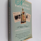 Hillel Schwartz : Never satisfied : a cultural history of... - pikkukuva 1