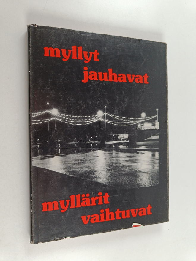 Kyösti Karppinen : Myllyt jauhavat, myllärit vaihtuvat