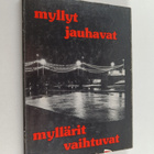 Kyösti Karppinen : Myllyt jauhavat, myllärit vaihtuvat - pikkukuva 1
