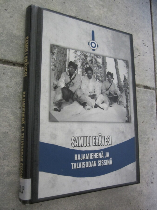 Erävesi Samuli  Rajamiehenä ja talvisodan sissinä