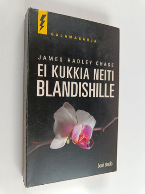 James Hadley Chase : Ei kukkia neiti Blandishille