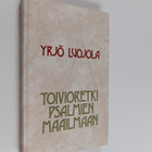 Yrjö Luojola : Toivioretki psalmien maailmaan - pikkukuva 1
