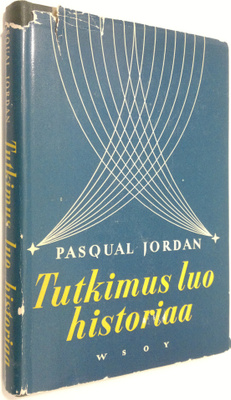 Pascual Jordan : Tutkimus luo historiaa