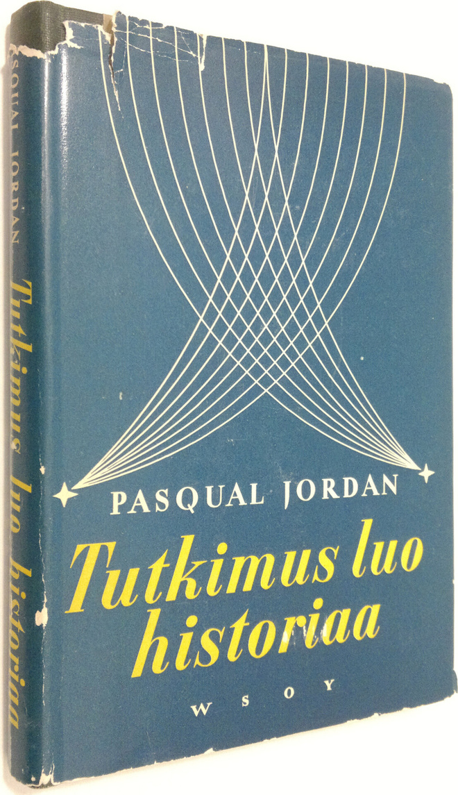 Pascual Jordan : Tutkimus luo historiaa