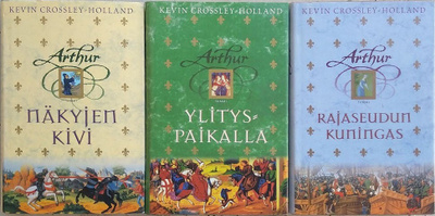 Kevin Crossley-Holland: Arthur 1-3/3 (Tammi 2001-2004)
