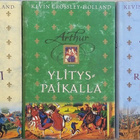 Kevin Crossley-Holland: Arthur  1-3/3 (Tammi 2001-2004) - pikkukuva 1
