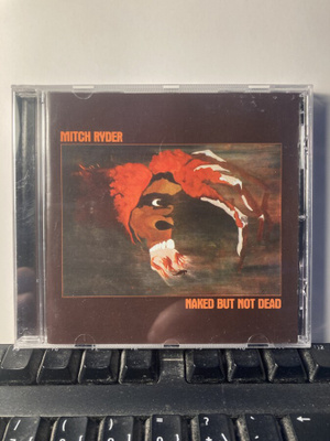 MITCH RYDER: Naked But Not Dead, CD, rem.