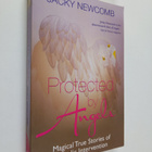 Jacky Newcomb : Protected by angels : magical true storie... - pikkukuva 1