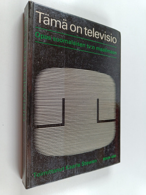 Kaarle (Toim.) Stewen : Tämä on televisio : Opas suomalai...