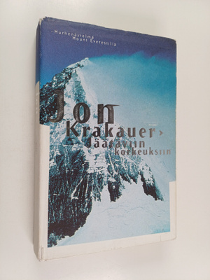 Jon Krakauer : Jäätäviin korkeuksiin : murhenäytelmä Moun...