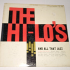 THE HI - LO´S AND ALL THAT JAZZ LP - pikkukuva 1