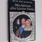 Rune Pär Olofsson : Min hjärtans aller käraste fränka : r... - pikkukuva 1