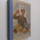 Juhani Aho : Lastuja : valikoima kouluja varten - pikkukuva 1