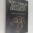 Rene Cailliet : Soft tissue pain and disability - pikkukuva 1