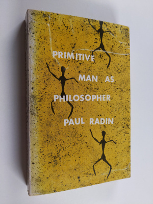 Paul Radin : Primitive man as philosopher