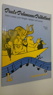 Gerd Neuner : Paule Puhmanns Paddelboot : Zehn Lieder zum...